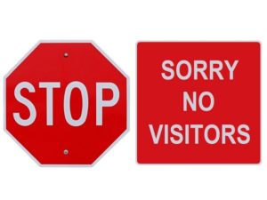 Stop. Sorry, No Visitors sign